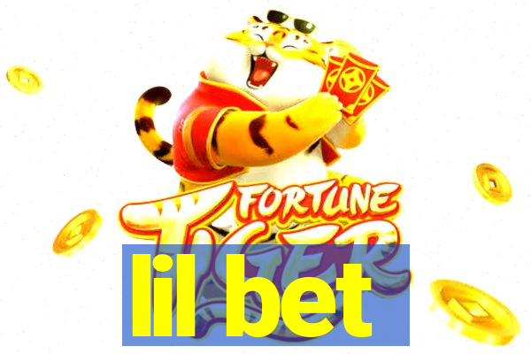 lil bet