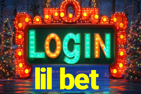 lil bet