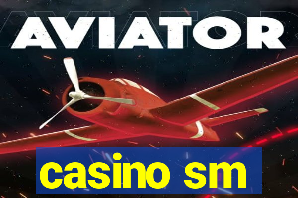 casino sm