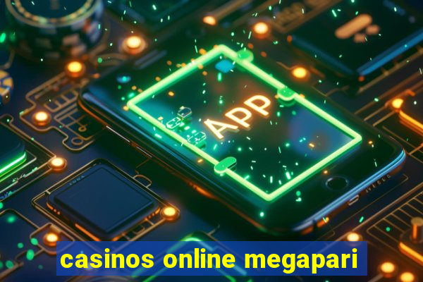 casinos online megapari