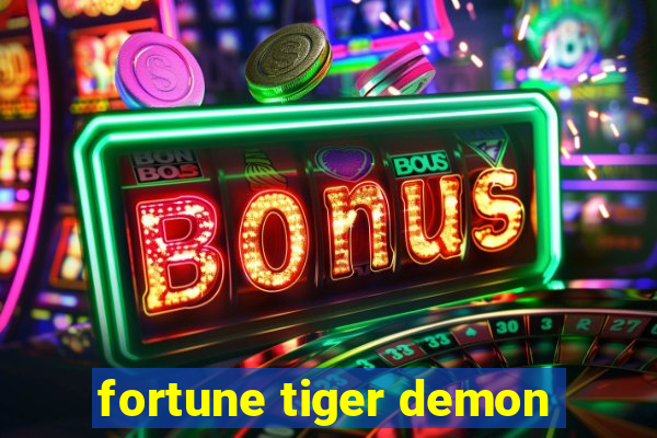 fortune tiger demon