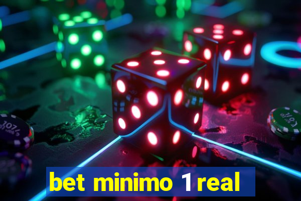 bet minimo 1 real