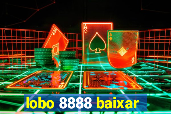 lobo 8888 baixar