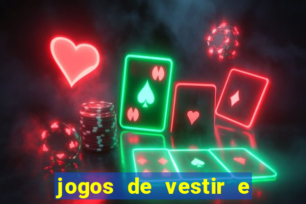 jogos de vestir e maquiar 360