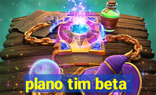 plano tim beta