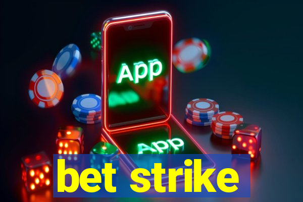 bet strike