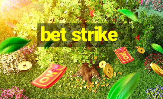 bet strike