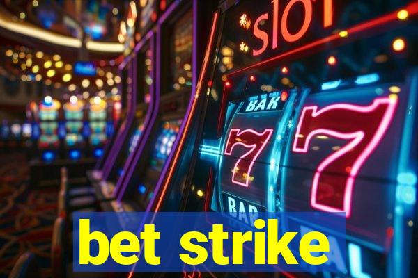 bet strike