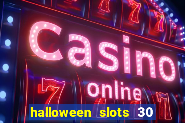 halloween slots 30 linhas mod apk