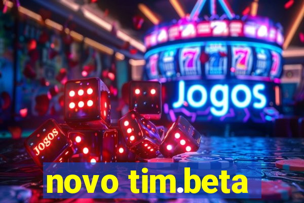 novo tim.beta