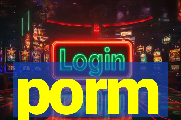 porm