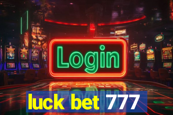 luck bet 777