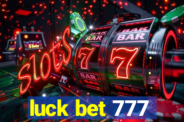 luck bet 777