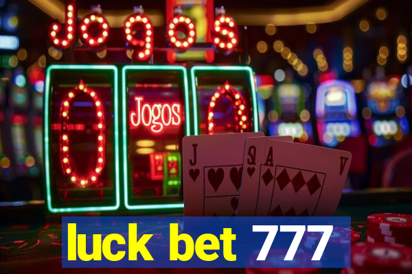 luck bet 777