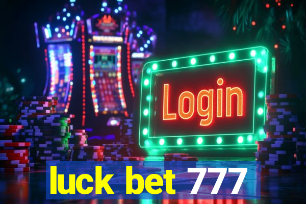 luck bet 777