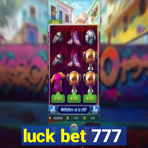 luck bet 777