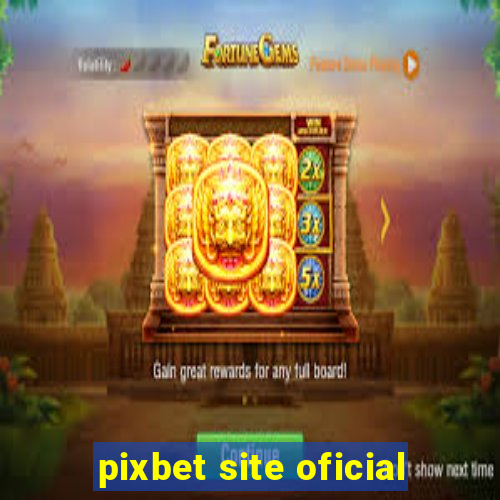 pixbet site oficial