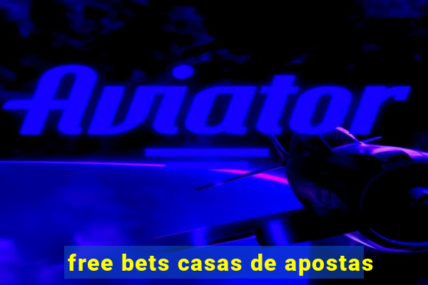 free bets casas de apostas