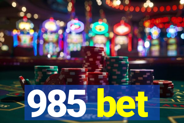 985 bet