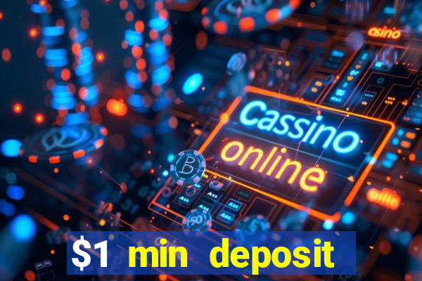 $1 min deposit mobile casino