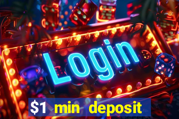 $1 min deposit mobile casino