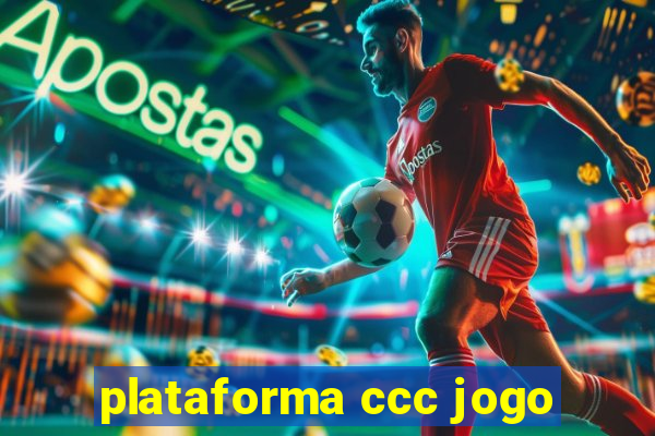 plataforma ccc jogo