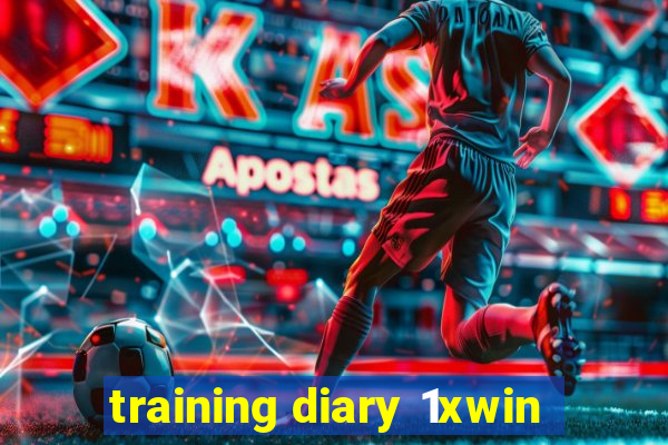 training diary 1xwin