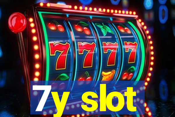 7y slot