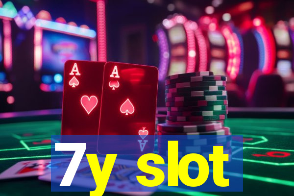 7y slot