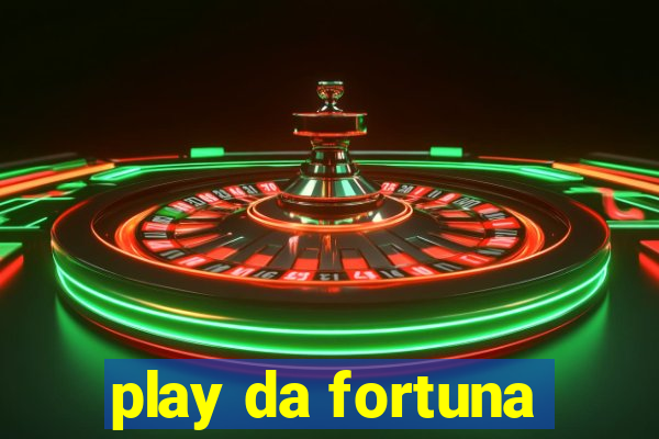 play da fortuna