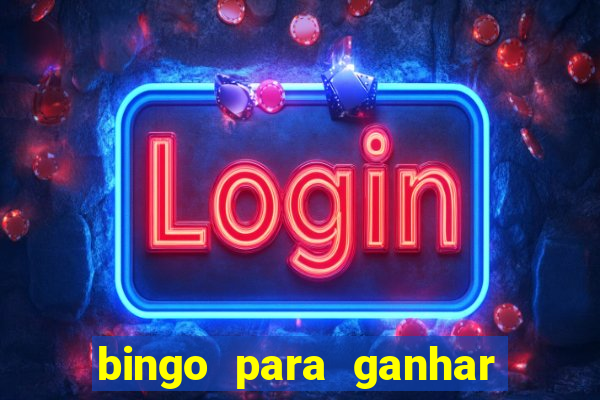 bingo para ganhar dinheiro de verdade pix