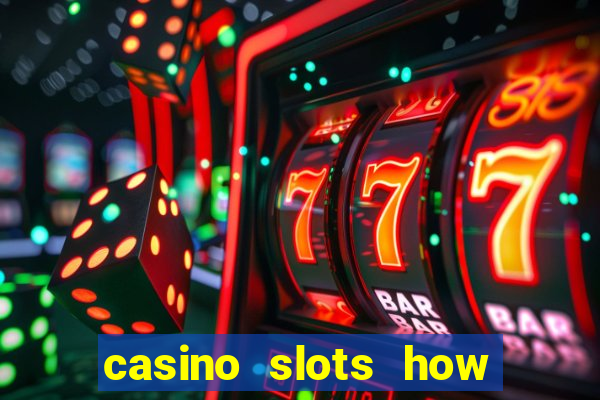 casino slots how to win