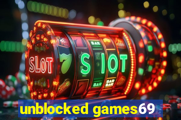 unblocked games69