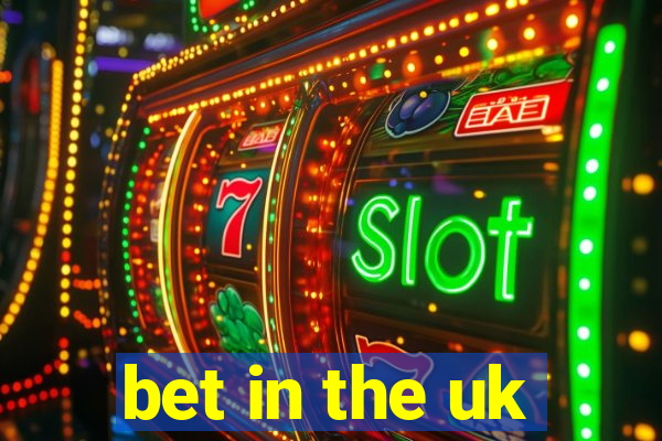 bet in the uk