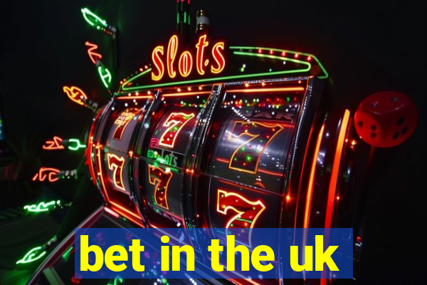 bet in the uk