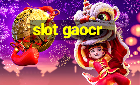 slot gaocr