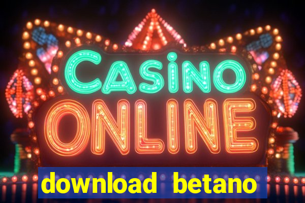 download betano casino apk