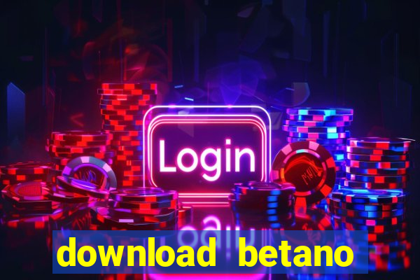 download betano casino apk