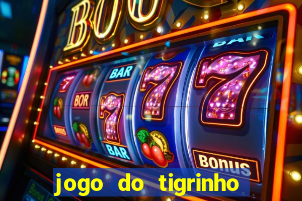 jogo do tigrinho que da b?nus grátis