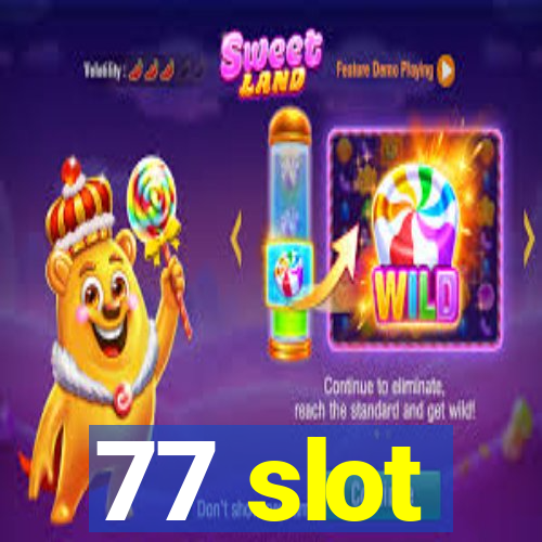 77 slot