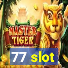 77 slot