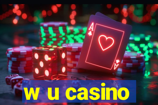 w u casino