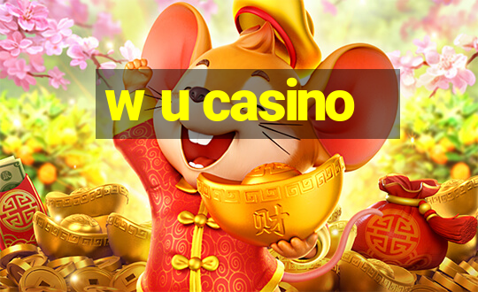 w u casino