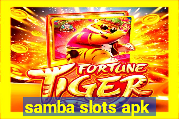 samba slots apk