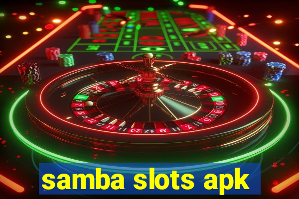 samba slots apk