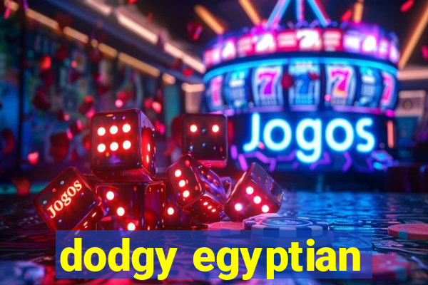 dodgy egyptian