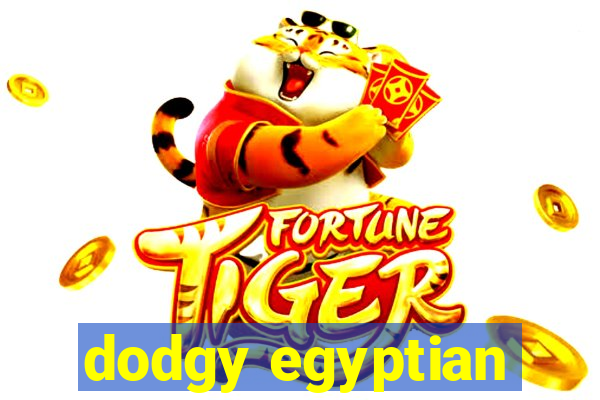 dodgy egyptian