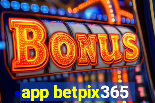 app betpix365