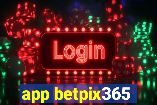 app betpix365