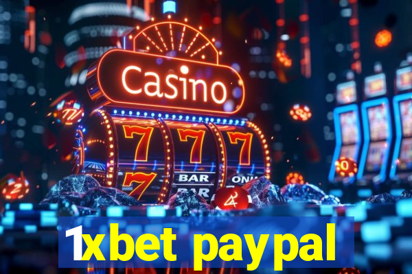 1xbet paypal